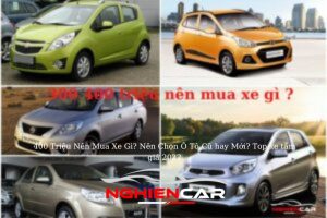 400 Triệu Nên Mua Xe Gì? Nên Chọn Ô Tô Cũ hay Mới? Top xe tầm giá 2022