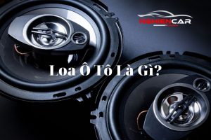 [LOA Ô TÔ LÀ GÌ] có nên độ loa ô tô không?