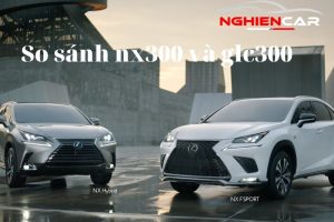 So sánh NX300 và GLC300: Chọn Đức hay Nhật? 2022